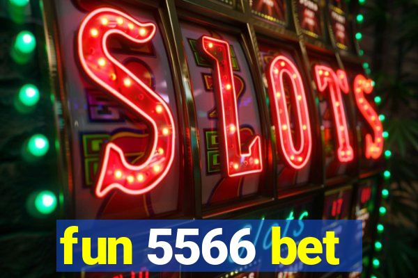 fun 5566 bet